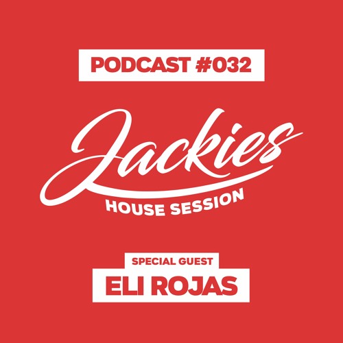 Jackies Music House Session #032 - "Eli Rojas"