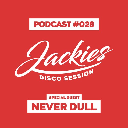 Jackies Music Disco Session #028 - "Never Dull"