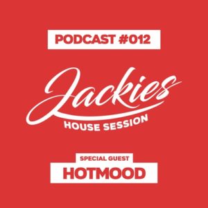 Jackies Music House Session #012 - "Hotmood"