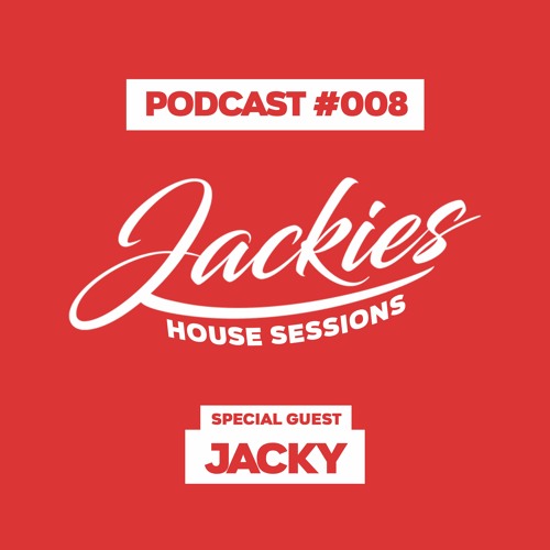 Jackies Music House Sessions #008 - "Jacky"