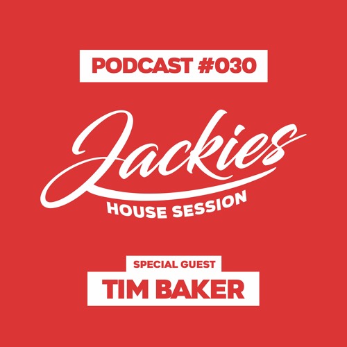 Jackies Music House Session #030 - "Tim Baker"