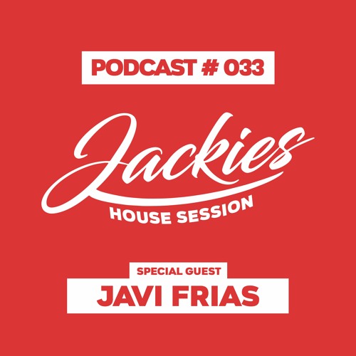 Jackies Music Disco Session #033 - "Javi Frias"