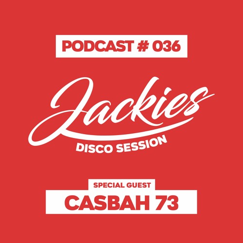 Jackies Music Disco Session #036 - "Casbah 73"