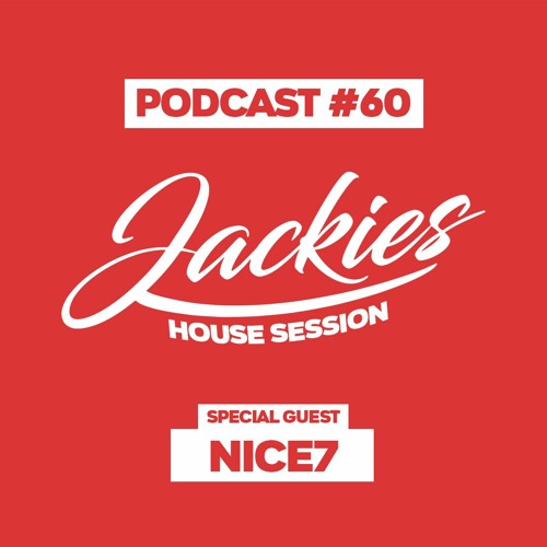 Jackies Music House Session #60 - "NiCe7"