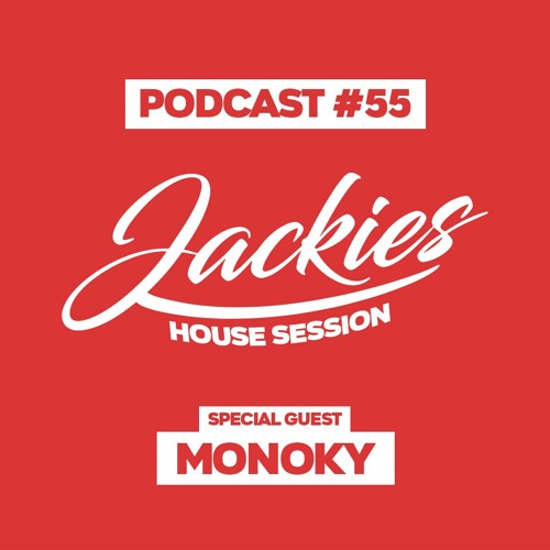 Jackies Music House Session #55 - "Monoky"