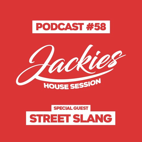 Jackies Music House Session #58 - "Street Slang"