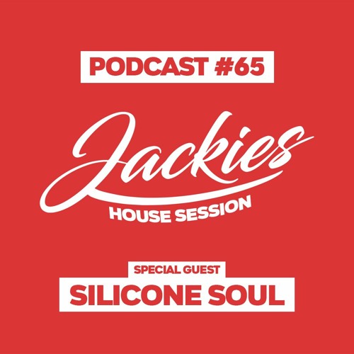 Jackies Music House Session #65 - "Silicone Soul"