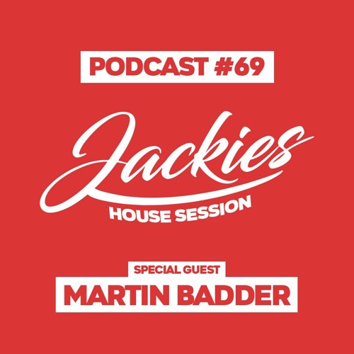 Jackies Music House Session #69 - "Martin Badder"
