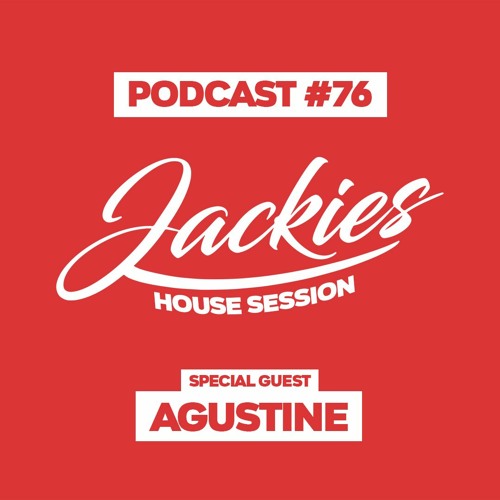 Jackies Music House Session #76 - "Agustine"