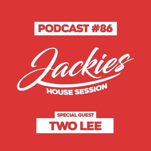 Jackies Music House Session #86 - "Two Lee"