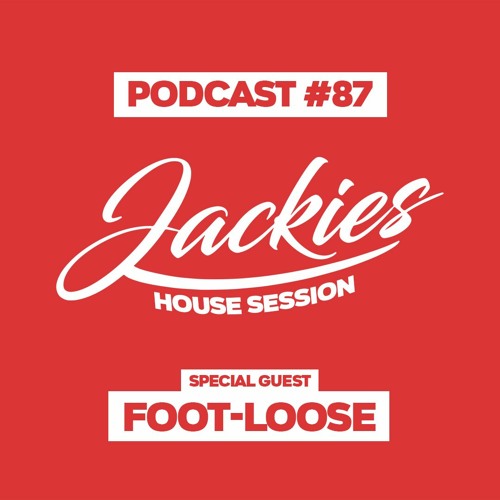 Jackies Music House Session #87 - "Foot-Loose"