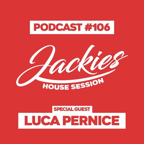 Jackies Music House Session #106 - "Luca Pernice"