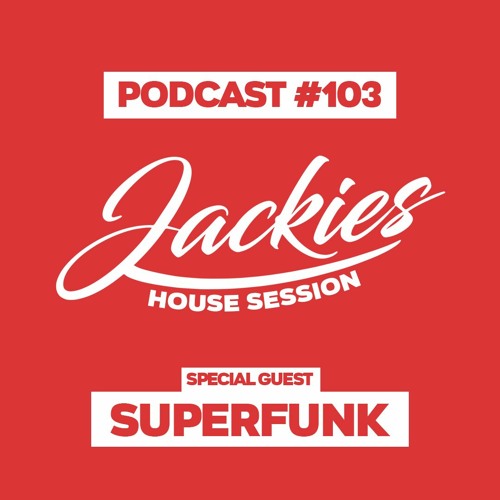 Jackies Music House Session #103 - "Superfunk"