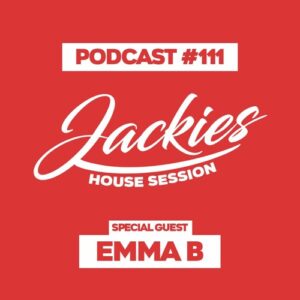 Jackies Music House Session #111 - "Emma B"