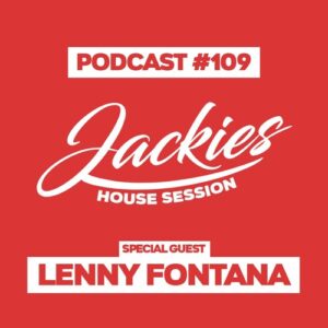 Jackies Music House Session #109 - "Lenny Fontana"