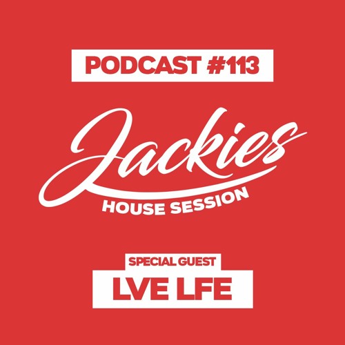 Jackies Music House Session #113 - "Lve Lfe"