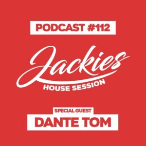 Jackies Music House Session #112 - "Dante Tom"