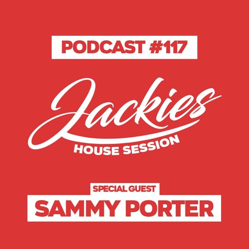 Jackies Music House Session #117 - "Sammy Porter"