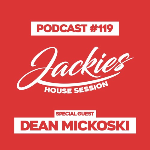 Jackies Music House Session #119 - "Dean Mickoski"