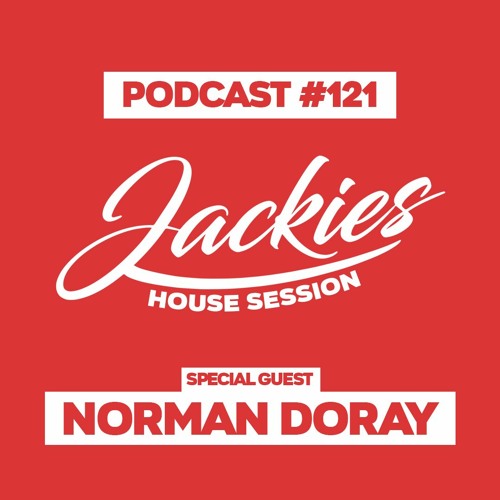 Jackies Music House Session #121 - "Norman Doray"