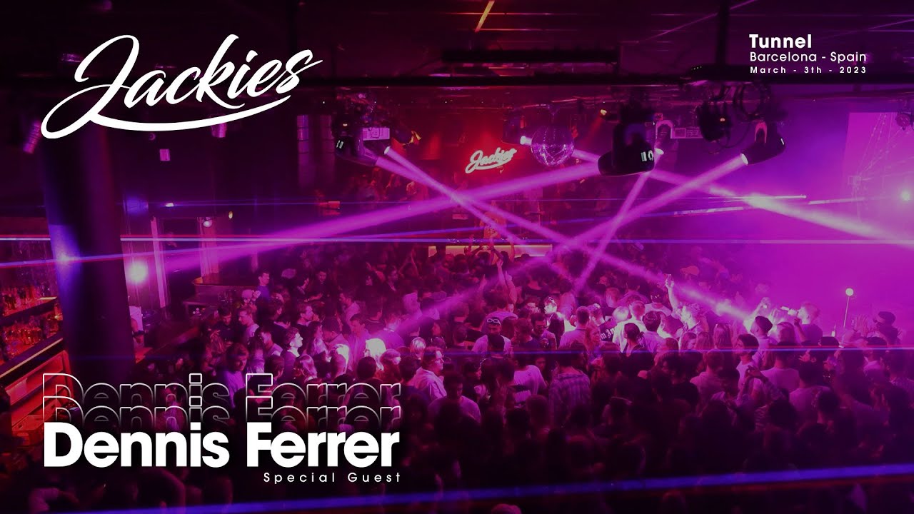 DENNIS FERRER @ JACKIES at Tunnel (March 3th 2023)