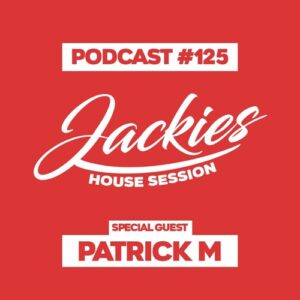 Jackies Music House Session #125 - "Patrick M"