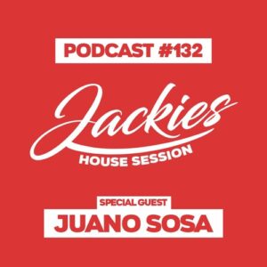 Jackies Music House Session #132 - "Juano Sosa"