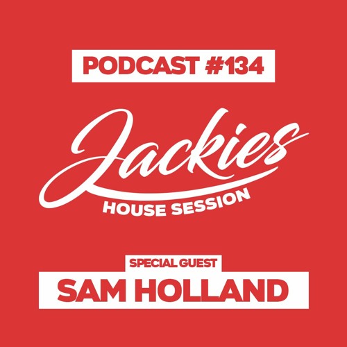 Jackies Music House Session #134 - "Sam Holland"