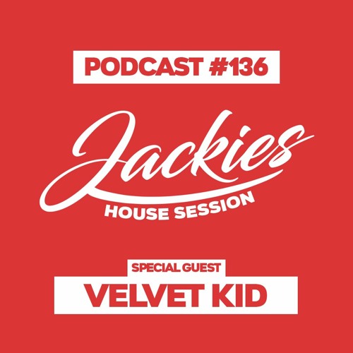 Jackies Music House Session #136 - "Velvet Kid"