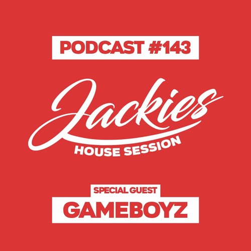 Jackies Music House Session #143 - "Gameboyz"