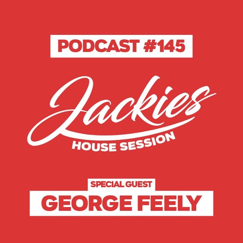 Jackies Music House Session #145 - "George Feely"
