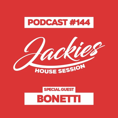 Jackies Music House Session #144 - "Bonetti"