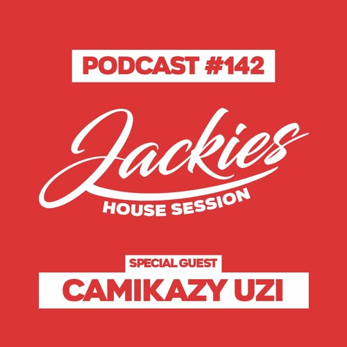 Jackies Music House Session #142 - "Camikazy Uzi"