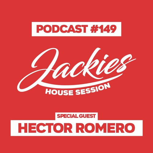 Jackies Music House Session #149 - "Hector Romero"