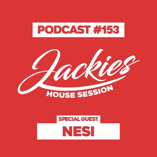 Jackies Music House Session #153 - "Nesi"