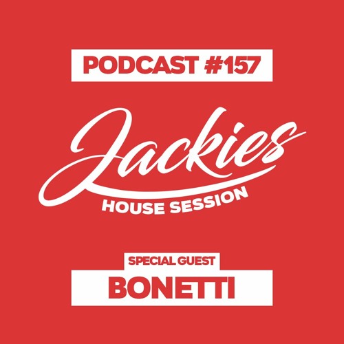 Jackies Music House Session #157 - "Bonetti"
