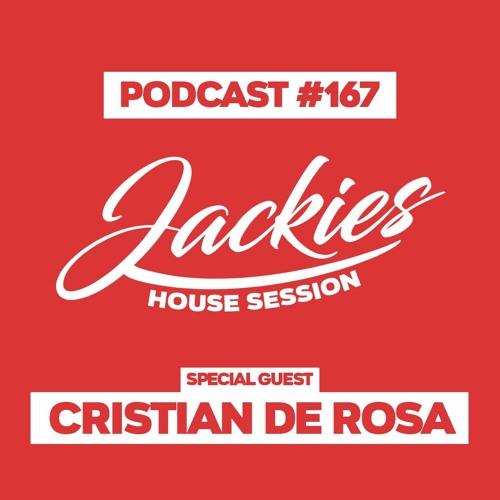 Jackies Music House Session #167 - "Cristian De Rosa"