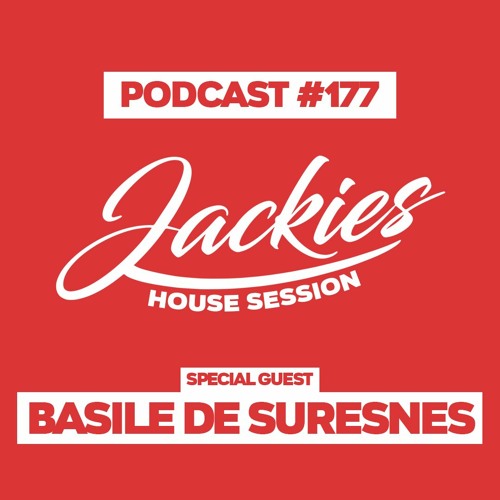 Jackies Music House Session #177 - "Basile De Suresnes"