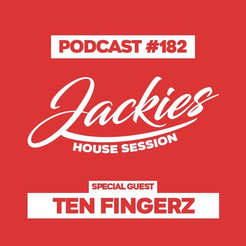 Jackies Music House Session #182 - "Ten Fingerz"