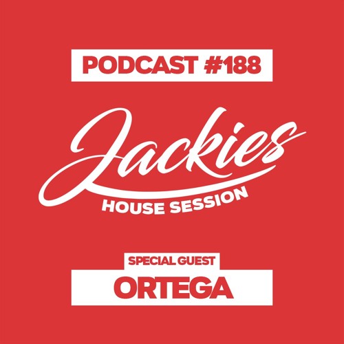 Jackies Music House Session #188 - "Ortega"