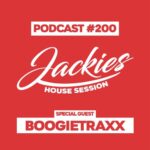 Jackies Music House Session #200 - "Boogietraxx"