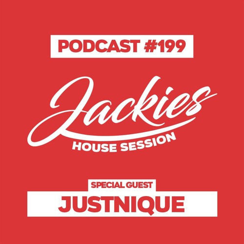 Jackies Music House Session #199 - "Justnique"