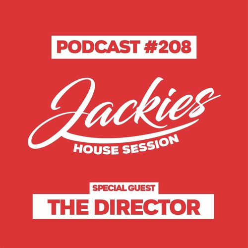 Jackies Music House Session #208 - "The Director"