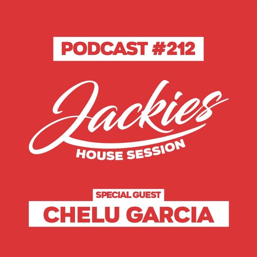 Jackies Music House Session #212 - "Chelu Garcia"