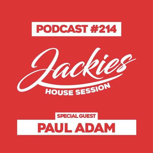 Jackies Music House Session #214 - "Paul Adam"