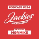 Jackies Music House Session #224 - "MGR Mike"