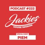 Jackies Music House Session #222 - "Piem"