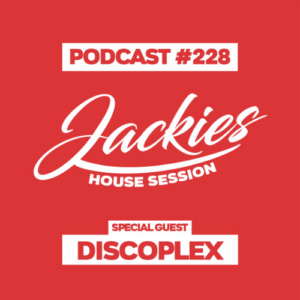 Jackies Music House Session #228 - "Discoplex"