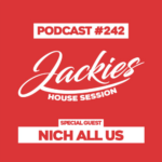 Jackies Music House Session #242 - "Nich All Us"