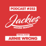 Jackies Music House Session #252 - "Arnie Wrong"